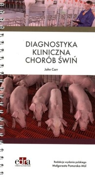 DIAGNOSTYKA KLINICZNA CHORÓB ŚWIŃ, CARR J.