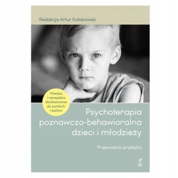PSYCHOTERAPIA POZNAWCZO BEHAWIORALNA DZIECI I MŁOD