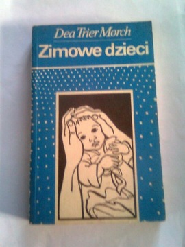 ZIMOWE DZIECI - Dea Trier Morch