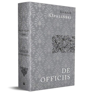 DE OFFICIIS, ŁUKASZ OPALIŃSKI