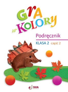 Gra W Kolory. Podręcznik Klasa 2, Część 2