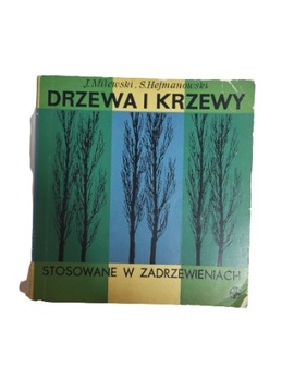 Drzewa i krzewy stosowane w zadrzewieniach Hejmanowski