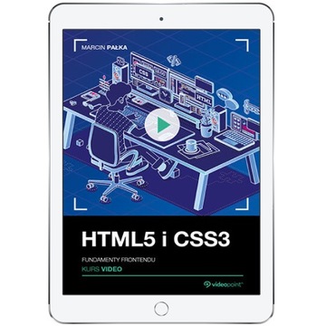 HTML5 i CSS3. Kurs video. Fundamenty frontendu