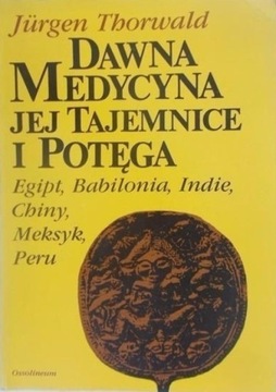 DAWNA MEDYCYNA JEJ TAJEMNICE I POTĘGA THORWALD