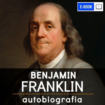Benjamin Franklin. Autobiografia - ebook