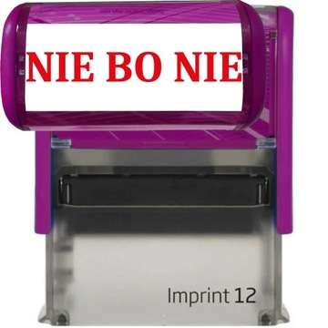 PIECZĄTKA FIOLETOWA AUTOMATYCZNA NAPIS NIE BO NIE GADŻET ŚMIESZNA