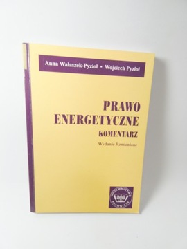 Prawo energetyczne : komentarz Pyzioł