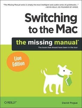 Switching to the Mac: The Missing Manual, Lion Edition DAVID POGUE