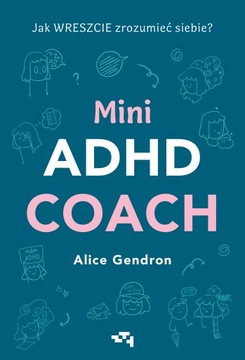 Mini ADHD Coach Alice Gendron Grupa Wydawnicza Relacja