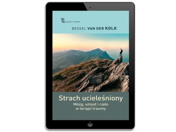 Strach ucieleśniony. Mózg, umysł i ciało
