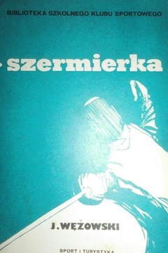 Szermierka - Wężowski