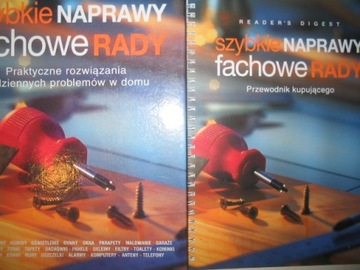 Szybkie naprawy, fachowe rady. Praktyczne rozwiązania codziennych problemów