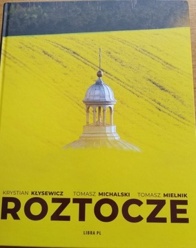 Roztocze Krystian Kłysewicz, Tomasz Michalski, Zygmunt Kubrak
