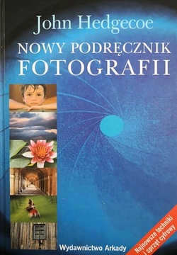 Nowy podręcznik fotografii John Hedgecoe