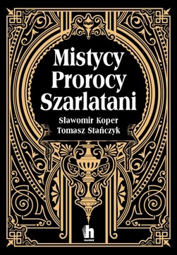 MISTYCY PROROCY SZARLATANI