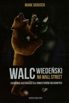 WALC WIEDEŃSKI NA WALL STREET EKONOMIA AUSTRIACKA