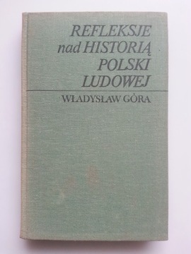 Refleksje nad historią Polski Ludowej , GÓRA