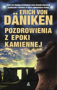 Pozdrowienia z epoki kamiennej - Erich von Daniken