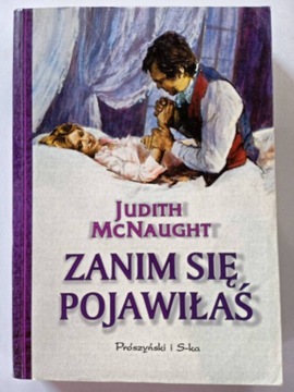 ZANIM SIĘ POJAWIŁEŚ Judith McNaught