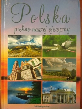 Polska Piękno naszej ojczyzny Praca zbiorowa