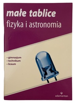MAŁE TABLICE FIZYCZNE z astronomią fizyka ściąga
