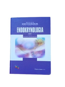 Wielka interna - endokrynologia (Część 1) Wojciech Zgliczyński twarda DB
