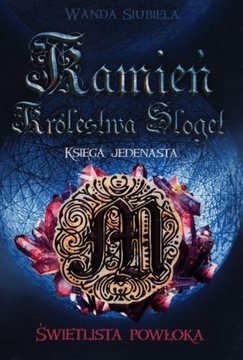 KAMIEŃ KRÓLESTWA SLOGET KSIĘGA 11 ŚWIETLISTA...