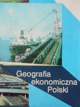 Geografia ekonomiczna Polski Praca zbiorowa