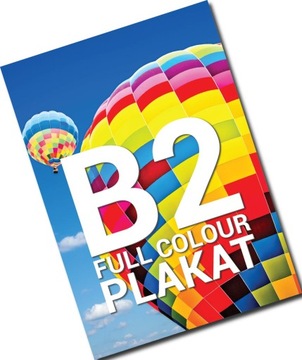 DRUK Plakat plakaów B2 500 x 707 mm wydruk full kolor wodoodporny 160g