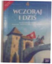 Historia 4 Wczoraj i dziś Podręcznik - zbiorowa