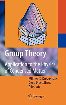 Dresselhaus, Mildred S.Group Theory: Application to the Physics of Condense