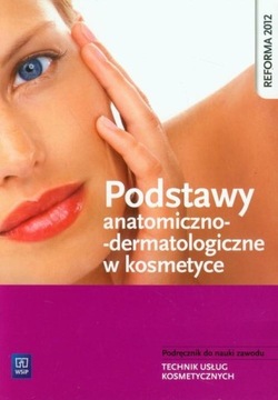Podstawy anatomiczno-dermatologiczne w kosmetyce//
