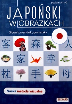 JAPOŃSKI W OBRAZKACH. SŁÓWKA, ROZMÓWKI, GRAMATYKA - Linda Czernichowska-Kra