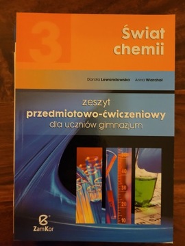 Świat Chemii 3 Zeszyt przedmiotowo-ćwiczeniowy dla uczniów gimnazjum