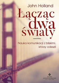 ŁĄCZĄC DWA ŚWIATY JOHN HOLLAND