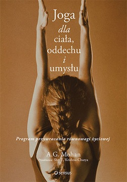 Joga dla ciała, oddechu i umysłu. Program...