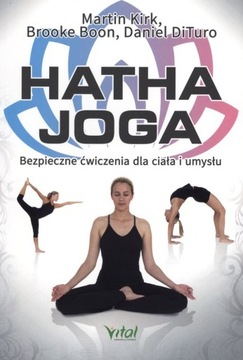 Hatha joga bezpieczne ćwiczenia dla ciała i...