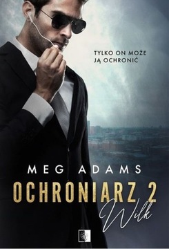Ochroniarz. Wilk. Tom 2