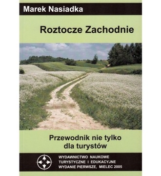ROZTOCZE ZACHODNIE przewodnik PAWEŁ WŁAD