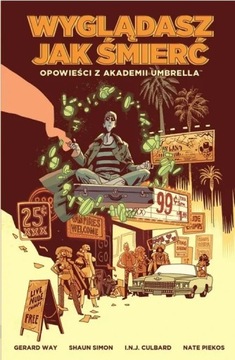 Opowieści z Akademii Umbrella: Wyglądaszjak śmierć tom 1