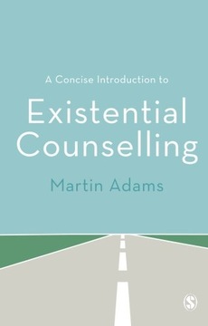 A Concise Introduction to Existential Counselling