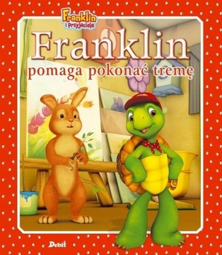 FRANKLIN POMAGA POKONAĆ TRAUMĘ KSIĄŻKA DLA MALUCHA