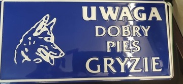 TABLICA TABLICZKA OSTRZEGAWCZA UWAGA PIES DOBRY PIES GRYZIE