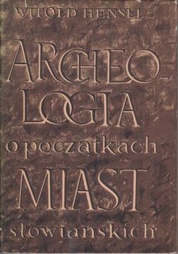 Archeologia o początkach miast słowiańskich