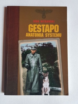 Igor Witkowski - Gestapo. Anatomia systemu