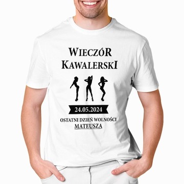 KOSZULKA NA WIECZÓR KAWALERSKI ŚMIESZNE PREZENT OSTATNI DZIEŃ WOLNOŚCI M