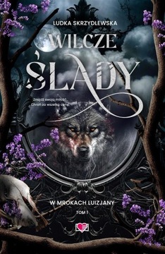 W MROKACH LUIZJANY T.1 WILCZE ŚLADY