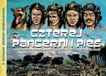 CZTEREJ PANCERNI I PIES. Z ARCHIWUM JERZEGO...
