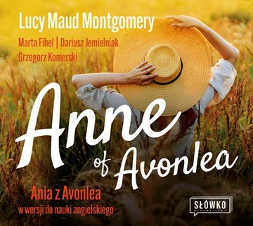 (Audiobook mp3) Anne of Avonlea. Ania z Avonlea w wersji do nauki angielski