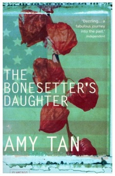 Amy Tam THE BONESETTER'S DAUGHTER